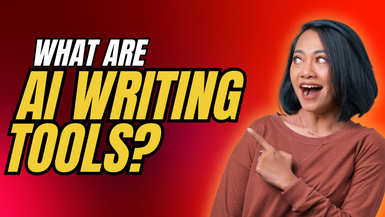 What Are AI Writing Tools?